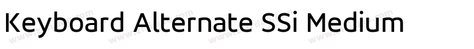 Keyboard Alternate SSi Medium Alternate字体转换